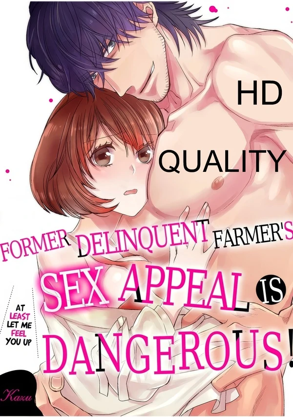 HD QUALITY: Former Delinquent Farmer's Sex Appeal is Dangerous : At Least Let Me Feel You Up